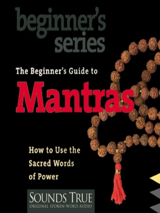 Title details for The Beginner's Guide to Mantras by Thomas Ashley-Farrand - Available